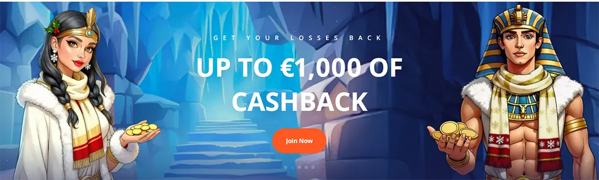 Promotional banner in an icy cave scene showing Egyptian-themed characters holding coins, with the headline “Get your losses back — up to €1,000 of cashback” and a “Join Now” button.